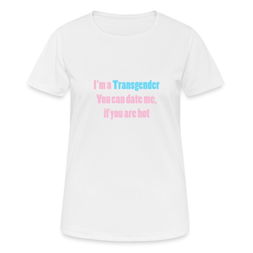 Single transgender - Frauen T-Shirt atmungsaktiv
