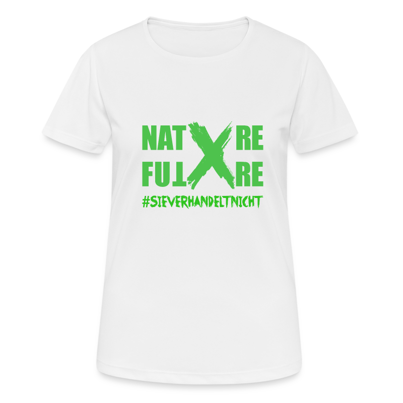 Nature -X-Future #SieVerhandeltNicht - Frauen T-Shirt atmungsaktiv