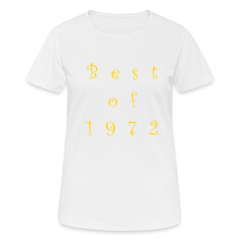 Best of 1972 - Frauen T-Shirt atmungsaktiv