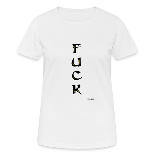 Fuck - naisten tekninen t-paita