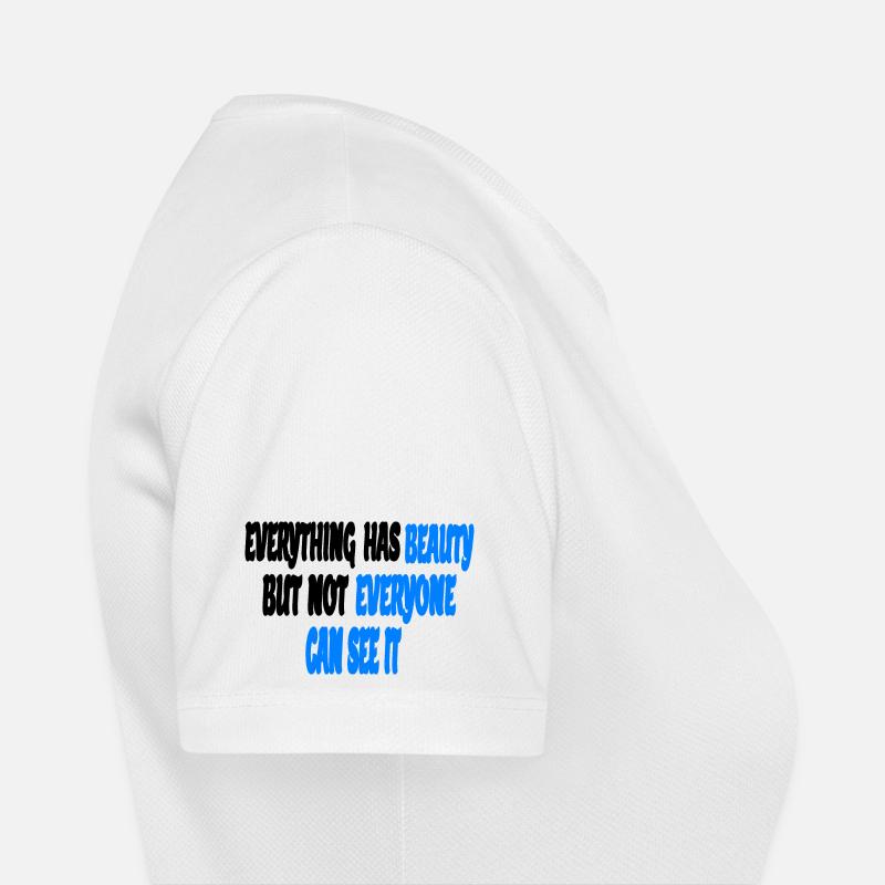 Alles hat Schönheit Frauen T-Shirt atmungsaktiv