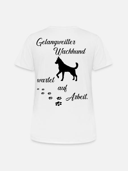 Hund lustiger Spruch - Frauen T-Shirt atmungsaktiv - Weiß