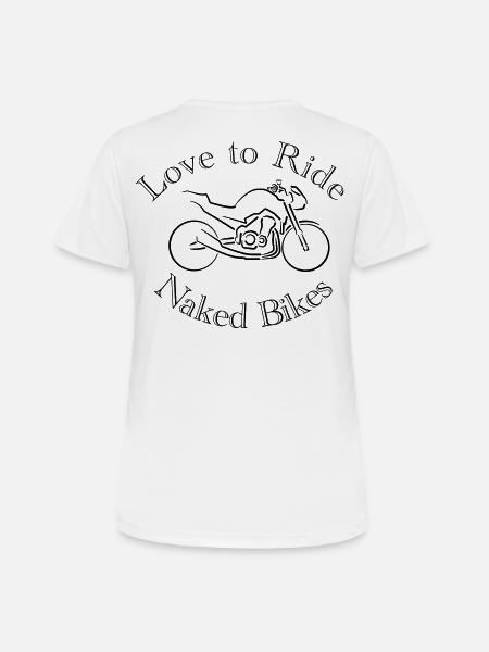 Motorbike Love to Ride Naked Bikes - Women's Breathable T-Shirt - white