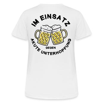 Unterhopfung Einsatz – Stammtisch Bier Spruch - Frauen T-Shirt atmungsaktiv - Weiß - Hinten - AI Model Female 172 dark (172cm)