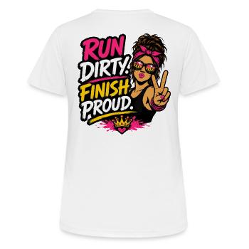 Run Dirty Finish Proud Runner Girl Design - Frauen T-Shirt atmungsaktiv - Weiß - Hinten - AI Model Female 172 dark (172cm)