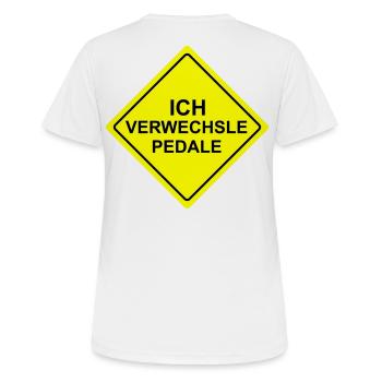 Ich Verwechsele Pedale Schild - Frauen T-Shirt atmungsaktiv - Weiß - Hinten - AI Model Female 172 dark (172cm)