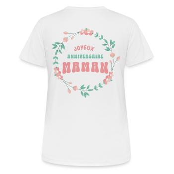 Joyeux anniversaire maman - T-shirt respirant Femme - blanc - Dos - AI Model Female 172 dark (172cm)