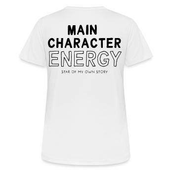 Main Character Energy - Frauen T-Shirt atmungsaktiv - Weiß - Hinten - AI Model Female 172 dark (172cm)