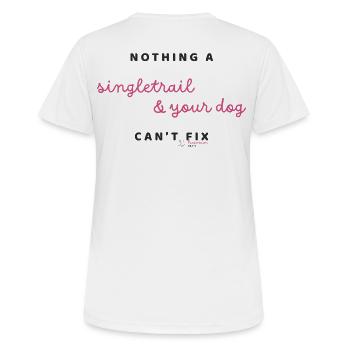 Rien qu’un singletrail et ton chien ne puissent réparer - T-shirt respirant Femme - blanc - Dos - AI Model Female 172 dark (172cm)