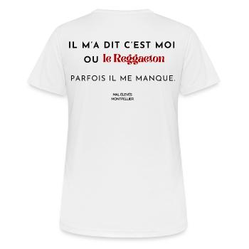 Il m'a dit c'est moi ou le Reggaeton.  - T-shirt respirant Femme - blanc - Dos - AI Model Female 172 dark (172cm)
