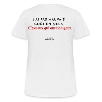 J'ai pas mauvais goût en mecs. C'est eux qui ont b - T-shirt respirant Femme - blanc - Dos - AI Model Female 172 dark (172cm)