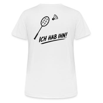 Badminton Spruch - Frauen T-Shirt atmungsaktiv - Weiß - Hinten - AI Model Female 172 dark (172cm)