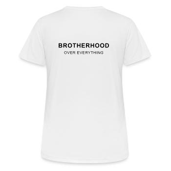 BROTHERHOOD OVER EVERYTHING - Frauen T-Shirt atmungsaktiv - Weiß - Hinten - AI Model Female 172 dark (172cm)