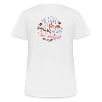 To the person behind me Dear person behind me - Women's Breathable T-Shirt - white - Back - AI Model Female 172 dark (172cm)