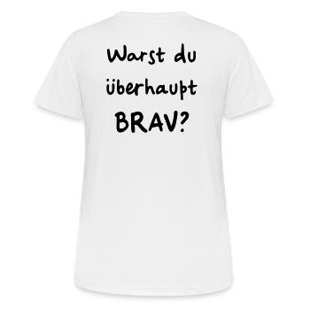 Warst du überhaupt brav? Weihnachtsmann Nikolaus - Frauen T-Shirt atmungsaktiv - Weiß - Hinten - AI Model Female 172 dark (172cm)