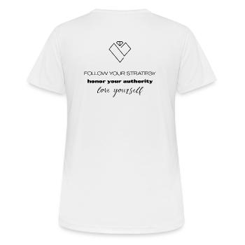 Strategie & Autorität - Selbstliebe - Frauen T-Shirt atmungsaktiv - Weiß - Hinten - AI Model Female 172 dark (172cm)