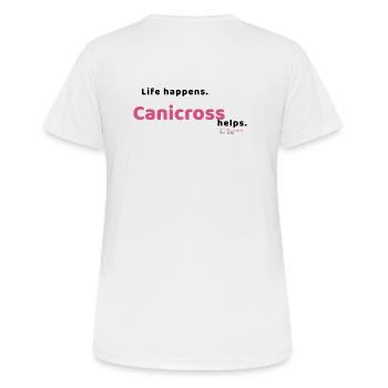 La vie arrive. Le canicross aide. - T-shirt respirant Femme - blanc - Dos - AI Model Female 172 dark (172cm)