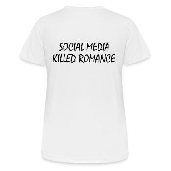 social media killed romance - Frauen T-Shirt atmungsaktiv - Weiß - Hinten - AI Model Female 172 dark (172cm)