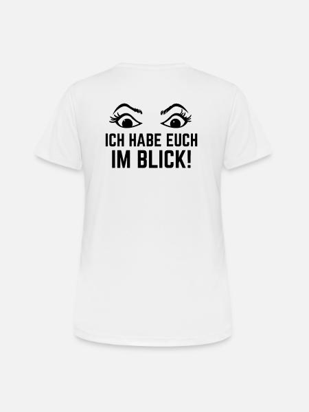 Ich habe euch im Blick Lehrer Shirt lustig Rücken - Frauen T-Shirt atmungsaktiv - Weiß