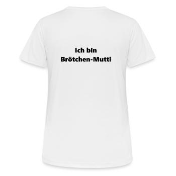Broetchen-Mutti break school mother - Women's Breathable T-Shirt - white - Back - AI Model Female 172 dark (172cm)