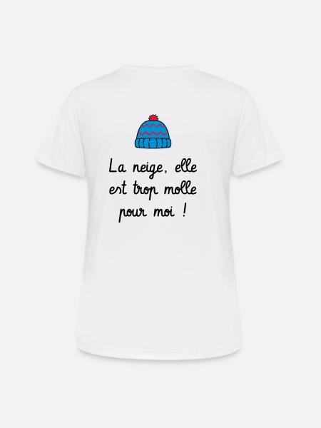 La neige, elle est trop molle pour moi ! Culte - T-shirt respirant Femme - blanc