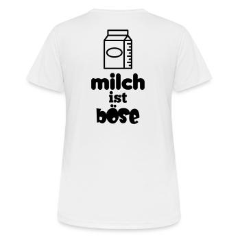 Milch ist böse - Frauen T-Shirt atmungsaktiv - Weiß - Hinten - AI Model Female 172 dark (172cm)