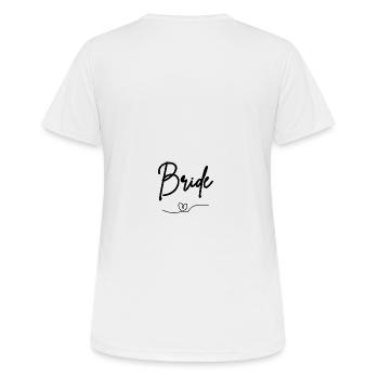 BRIDE TO BE - Frauen T-Shirt atmungsaktiv - Weiß - Hinten - AI Model Female 172 dark (172cm)
