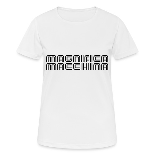 Magnifica Macchina - female - Frauen T-Shirt atmungsaktiv