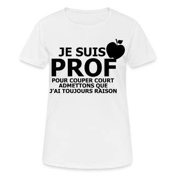 Je suis Prof - T-shirt respirant Femme - blanc - Devant - AI Model Female 172 dark (172cm)