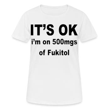 C’est bon, j’utilise 500 mg de fukitol. Humour * - T-shirt respirant Femme - blanc - Devant - AI Model Female 172 dark (172cm)