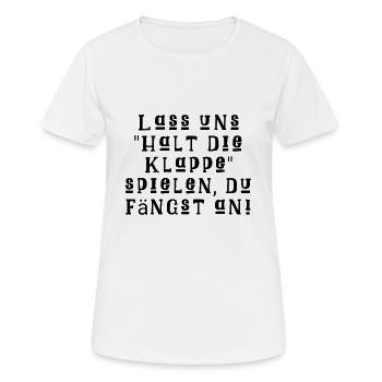 Lass uns "Halt die Klappe" Spielen, Du fängst an! - Frauen T-Shirt atmungsaktiv - Weiß - Vorne - AI Model Female 172 dark (172cm)