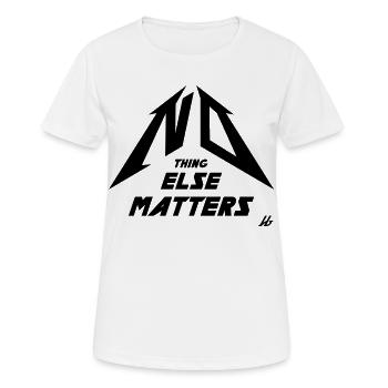 NO THING ELSE MATTERS - T-shirt respirant Femme - blanc - Devant - AI Model Female 172 dark (172cm)