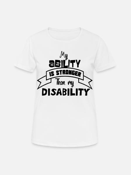 A disabled person is stronger than his disability # - Women's Breathable T-Shirt - white