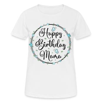 Happy Birthday Mama Mommy Mommy Mother Mom - Women's Breathable T-Shirt - white - Front - AI Model Female 172 dark (172cm)