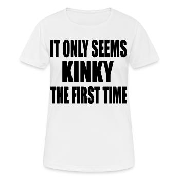 Es fühlt sich nur zum ersten Mal kinky an, fühlt sich kinky an # - Frauen T-Shirt atmungsaktiv - Weiß - Vorne - AI Model Female 172 dark (172cm)