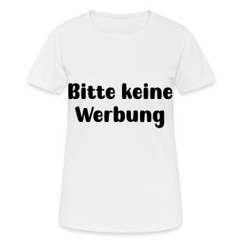 Bitte keine Werbung - Frauen T-Shirt atmungsaktiv - Weiß - Vorne - AI Model Female 172 dark (172cm)
