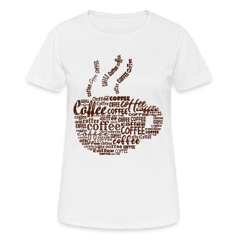 Coffee Cup Coffee Coffee Drinker Coffee Lovers - Women's Breathable T-Shirt - white - Front - AI Model Female 172 dark (172cm)