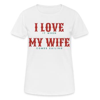 J’adore quand MA femme vient naviguer - T-shirt respirant Femme - blanc - Devant - AI Model Female 172 dark (172cm)