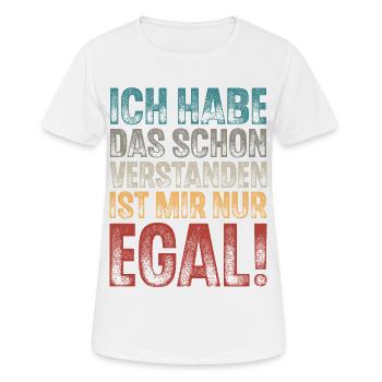 ICH HAB DAS SCHON VERSTANDEN IST MIR NUR EGAL - Frauen T-Shirt atmungsaktiv - Weiß - Vorne - AI Model Female 172 dark (172cm)