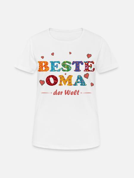 Beste Oma - auf der ganzen Welt - Danke - Frauen T-Shirt atmungsaktiv - Weiß