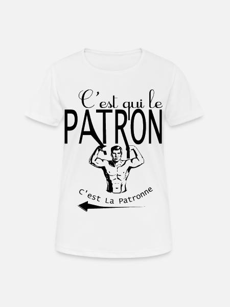 C'est qui le patron - T-shirt respirant Femme - blanc