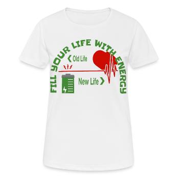 Fill your life with energy - Women's Breathable T-Shirt - white - Front - AI Model Female 172 dark (172cm)