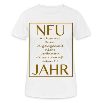 New Jahr deine Zukunft Jahr - Spruch - Frauen T-Shirt atmungsaktiv - Weiß - Vorne - AI Model Female 172 dark (172cm)