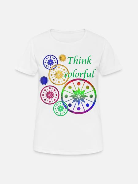 Sternblüten mit Spruch Think colorful - Frauen T-Shirt atmungsaktiv - Weiß