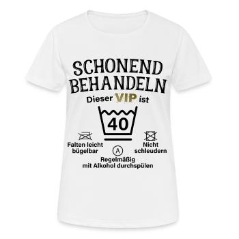 40. Geburtstag Schonend Behandeln 40 VIP ist 40 - Frauen T-Shirt atmungsaktiv - Weiß - Vorne - AI Model Female 172 dark (172cm)