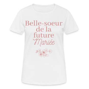 Belle-soeur future Mariée. EVJF Team future mariée - T-shirt respirant Femme - blanc - Devant - AI Model Female 172 dark (172cm)