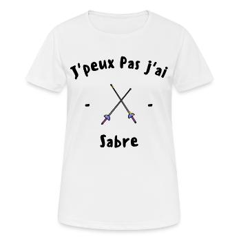 J peux pas j ai Sabre - T-shirt respirant Femme - blanc - Devant - AI Model Female 172 dark (172cm)