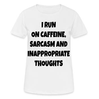 Ich renne auf Kaffee, Sarkasmus, schlechte Kommentare # - Frauen T-Shirt atmungsaktiv - Weiß - Vorne - AI Model Female 172 dark (172cm)