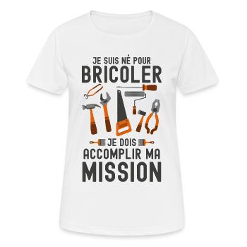 Né pour Bricoler: Ma Mission - T-shirt respirant Femme - blanc - Devant - AI Model Female 172 dark (172cm)