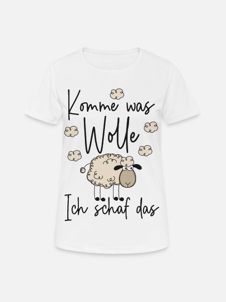 Komme was Wolle Ich schaf das - Motivation Schafe - Frauen T-Shirt atmungsaktiv - Weiß